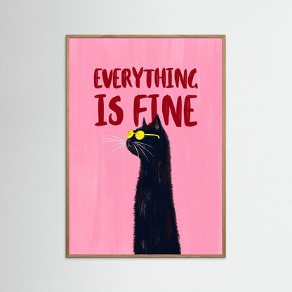 Everything Is Fine — Art Print   