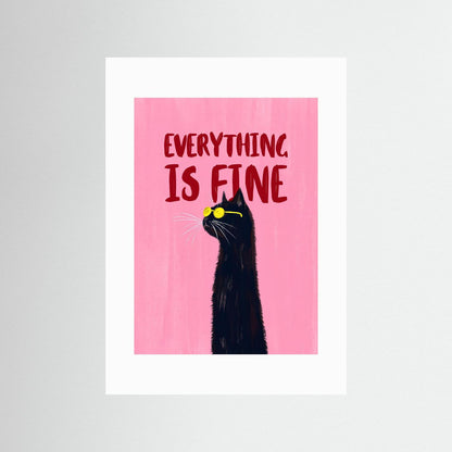 Everything Is Fine — Art Print   
