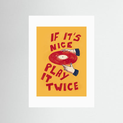 If It's Nice, Play It Twice — Art Print  / RED Paspartou + Frame