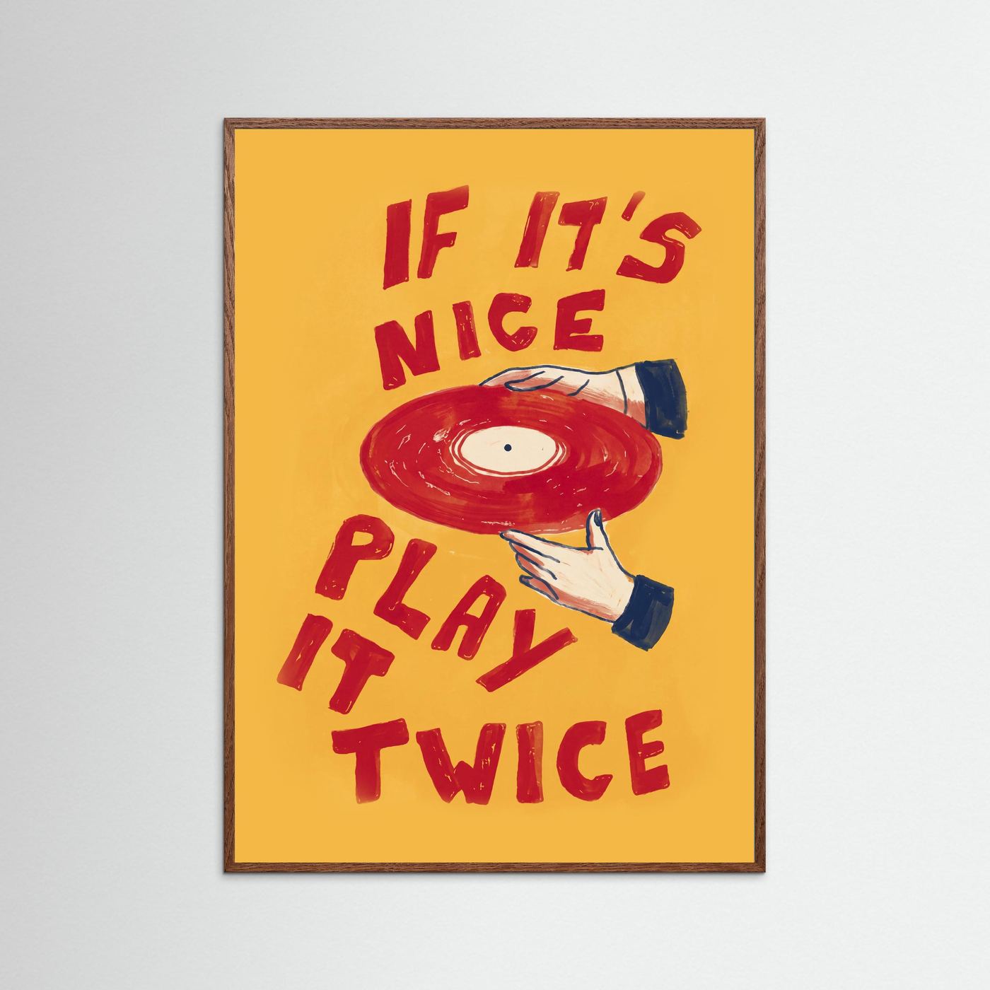 If It's Nice, Play It Twice — Art Print  / RED Paspartou + Frame