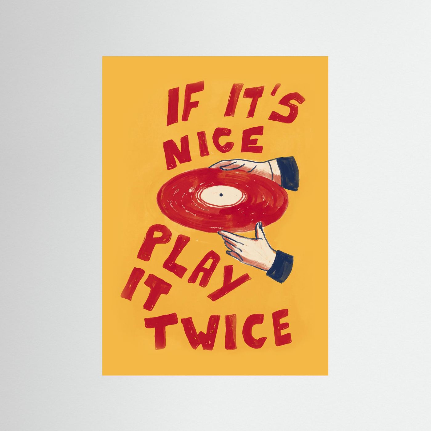If It's Nice, Play It Twice — Art Print  / RED Paspartou + Frame